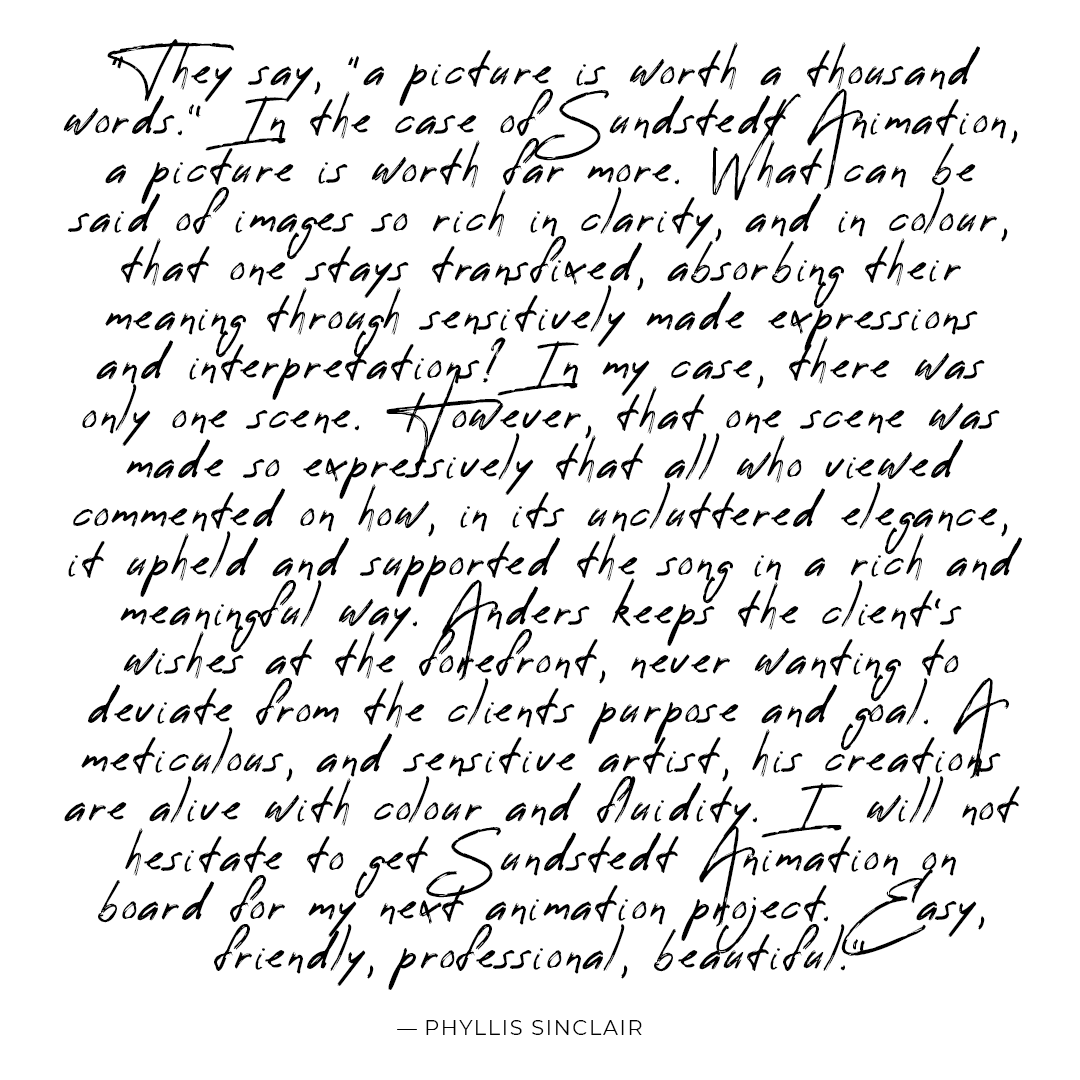 Sundstedt Animation - Testimonial - Phyllis Sinclair