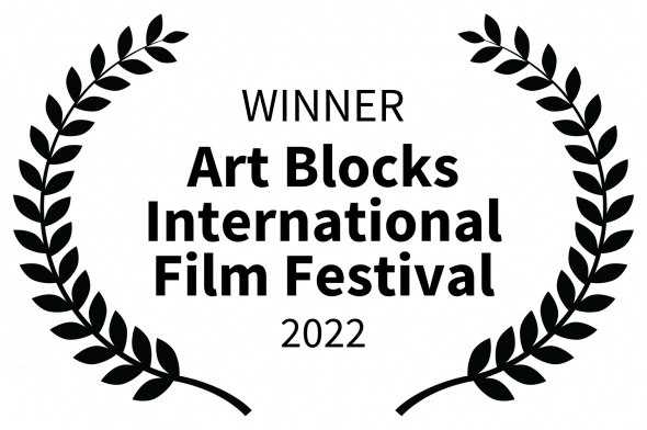 WINNER - Art Blocks International Film Festival - 2022